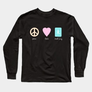 Peace Love Mah-jong Long Sleeve T-Shirt